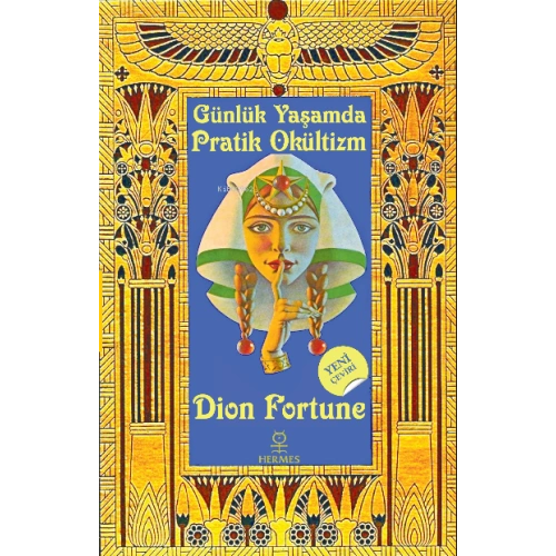 Pratik Okültizm; Günlük Yaşamda Uygulamalı Gizli Bilimler