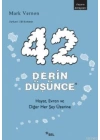 42 Derin Düşünce; Hayat, Evren ve Diğer Her Şey Üzerine