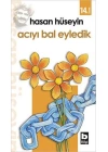 Acıyı Bal Eyledik