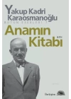 Anamın Kitabı Bütün Eserleri 7; Anı