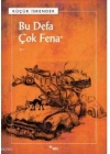 Bu Defa Çok Fena