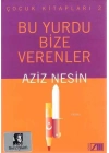 Bu Yurdu Bize Verenler