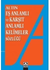 Eş Anlamlı ve Karşıt Anlamlı Kelimeler Sözlüğü