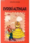 Evdeki Altınlar; Tomurcuk Kitaplar 13