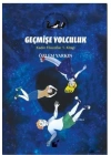 Geçmişe Yolculuk - Kadın Filozoflar 1. Kitap