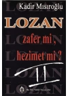 Lozan Zafer mi, Hezimet mi? (Cilt 2)