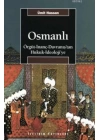 Osmanlı; Örgüt - İnanç - Davranıştan Hukuk - İdeolojiye