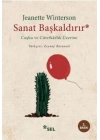 Sanat Başkaldırır; Coşku ve Cüretkarlık Üzerine