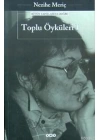 Toplu Öyküleri 1; Bütün Yapıtlarına Doğru