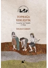 Toprağa Yerleştik; Çocuklar İçin Felsefe 3. Kitap