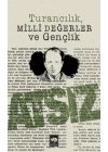 Turancılık, Milli Değerler ve Gençlik