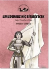 Umudumuz Hiç Bitmeyecek - Kadın Filozoflar 6. Kitap