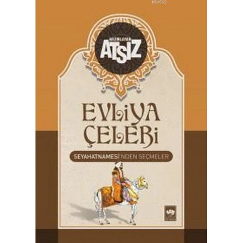 Evliya Çelebi Seyahatnamesinden Seçmeler (Ciltli)