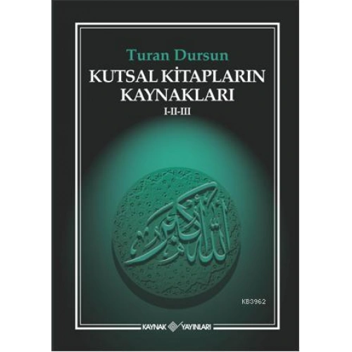 Kutsal Kitapların Kaynakları I-II-III