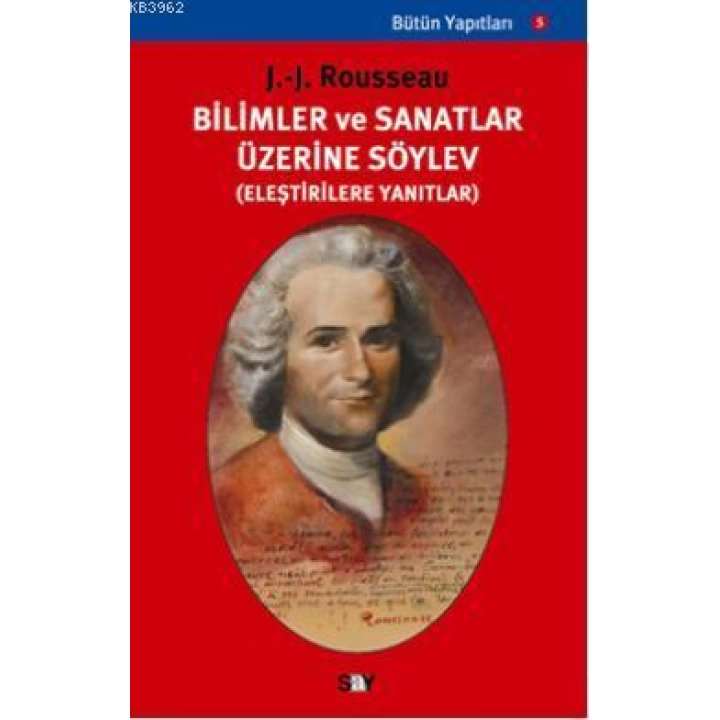 Bilim ve Sanatlar Üzerine Söylev; (eleştirilere Yanıtlar)