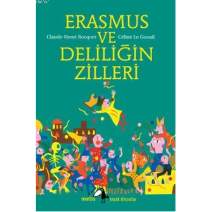 Erasmus ve Deliliğin Zilleri