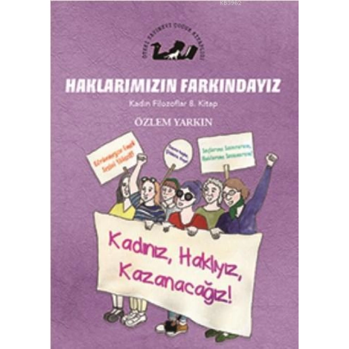 Haklarımızın Farkındayız - Kadın Filozoflar 8. Kitap