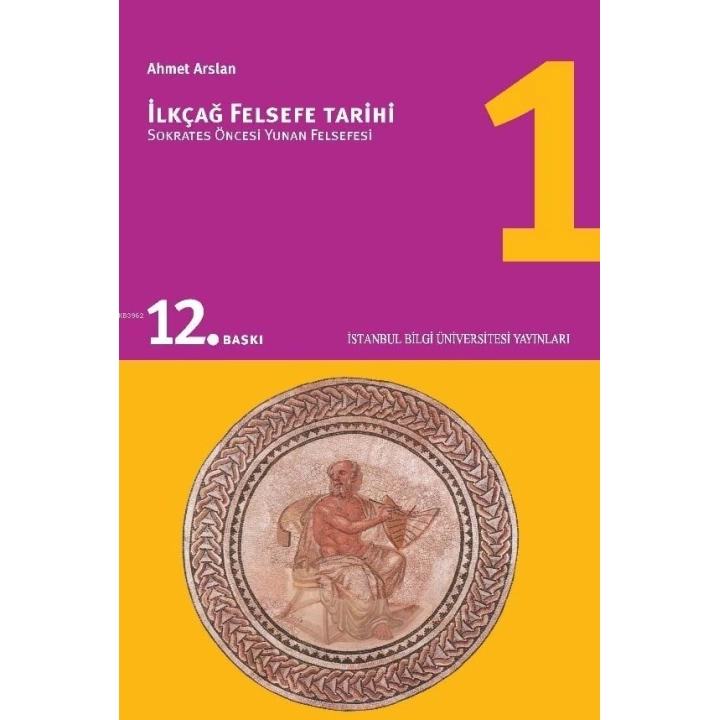 İlkçağ Felsefe Tarihi 1; Sokrates Öncesi Yunan Felsefesi