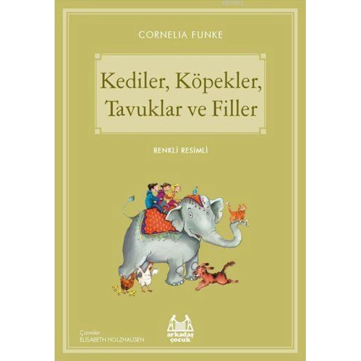 Kediler, Köpekler, Tavuklar ve Filler