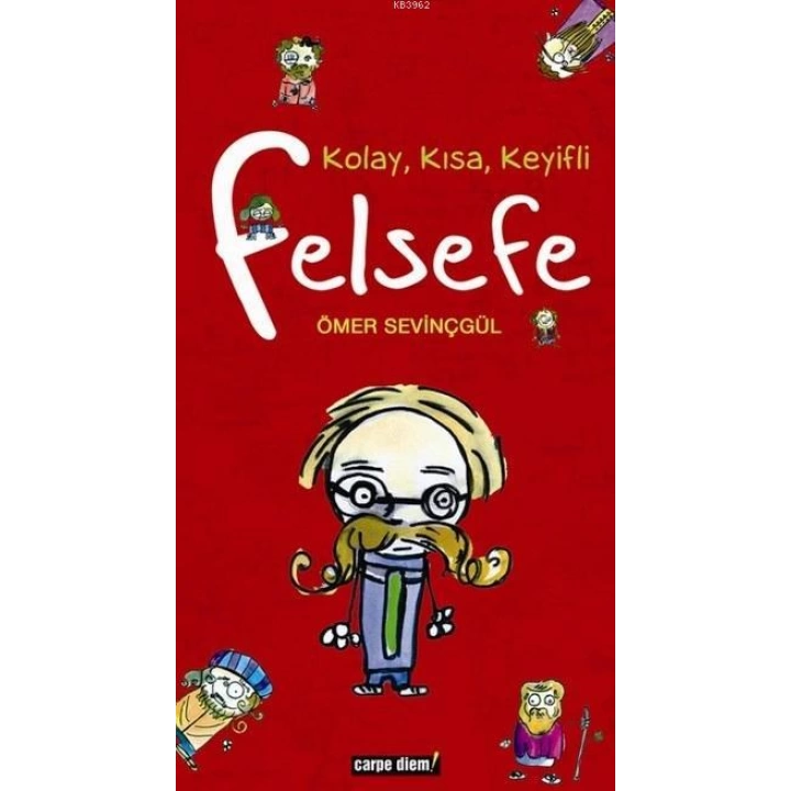 Kolay, Kısa, Keyifli Felsefe