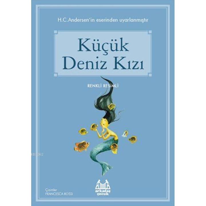 Küçük Deniz Kızı; Gökkuşağı Renkli Resimli Seri