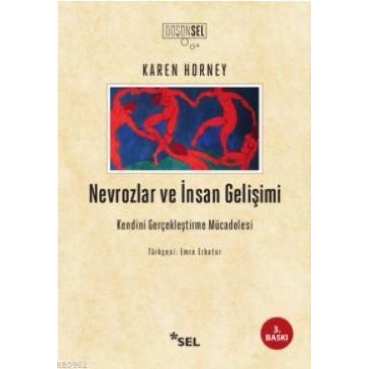 Nevrozlar ve İnsan Gelişimi; Kendini Gerçekleştirme Mücadelesi