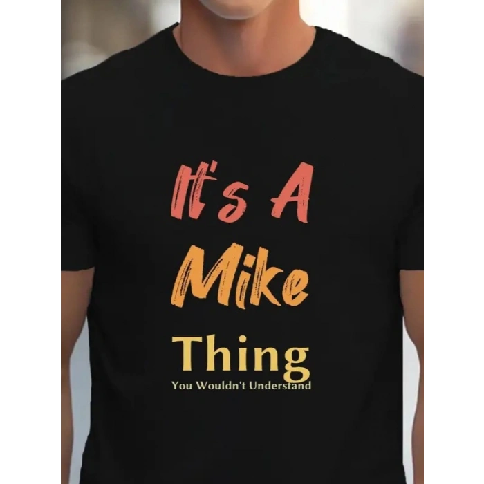 Erkek It Is A Mike Thing Baskılı Erkek T-shirt