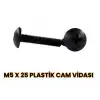 M5 x 25 PLASTİK CAM VİDASI