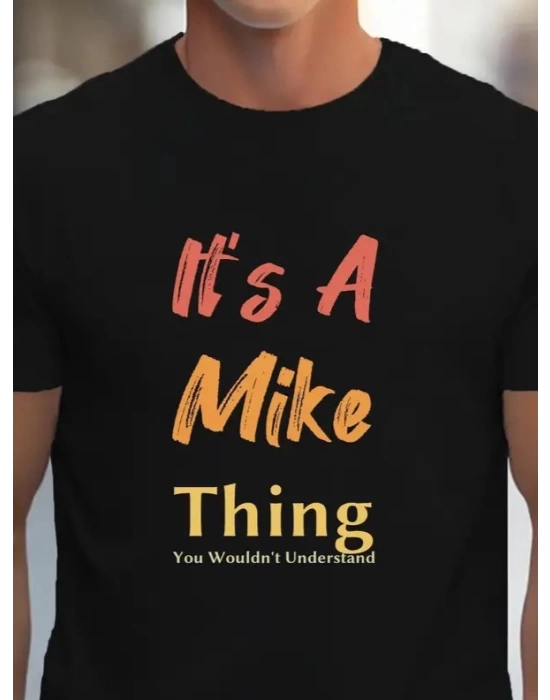 Erkek It Is A Mike Thing Baskılı Erkek T-shirt