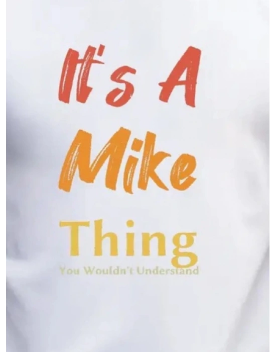 Erkek It Is A Mike Thing Baskılı Erkek T-shirt