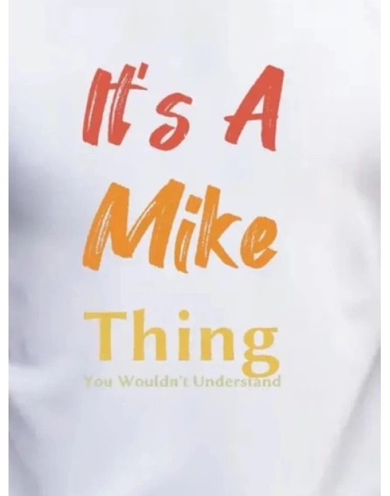 Erkek It Is A Mike Thing Baskılı Erkek T-shirt