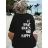 Do What Makes You Happy Unisex Linemen Oversize Baskılı T-shirt - Siyah