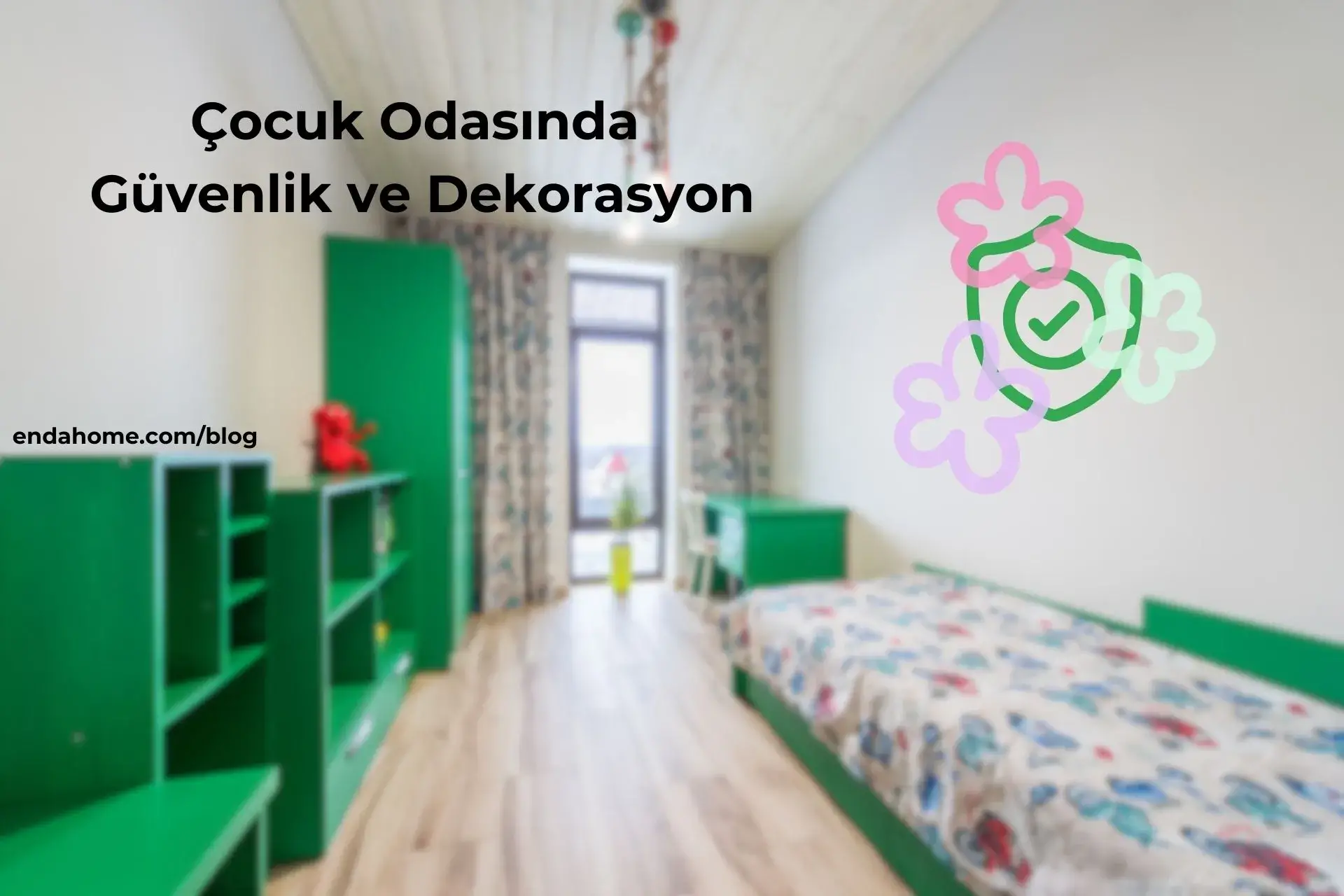 Çocuk Odasında Güvenlik ve Dekorasyon Dengesi