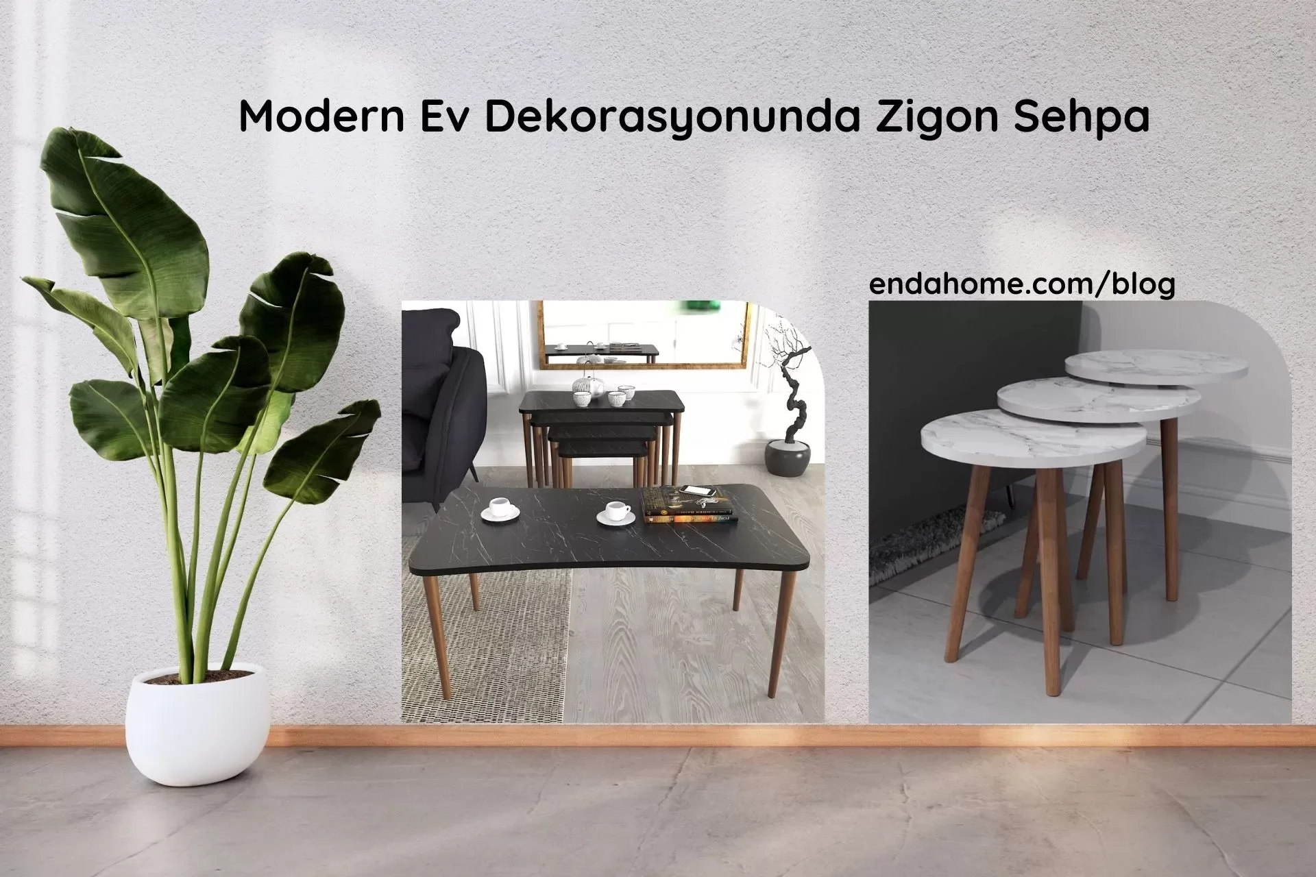 Modern Ev Dekorasyonunda Zigon Sehpa 3 lü Set