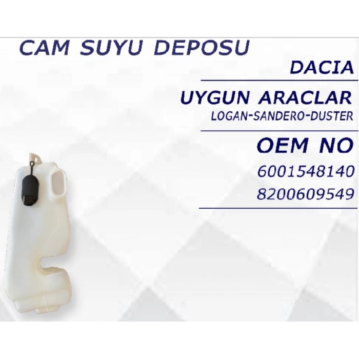 DACIA LOGAN- 09/12; ÖN CAM SU BİDONU/DEPOSU (KAPAKLI) (EURO BODY) 1501-2978 (T1)