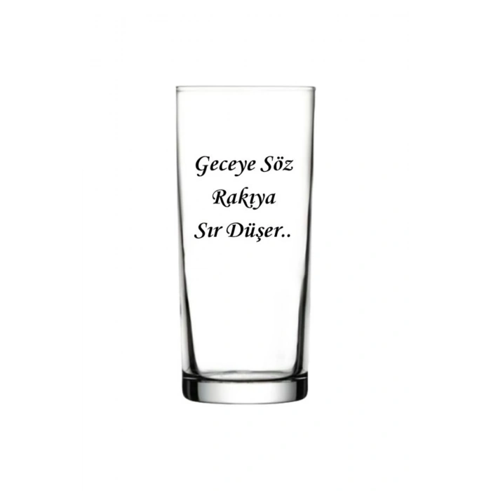 Geceye Söz Rakıya Sır Düşer Yazılı Rakı Bardağı