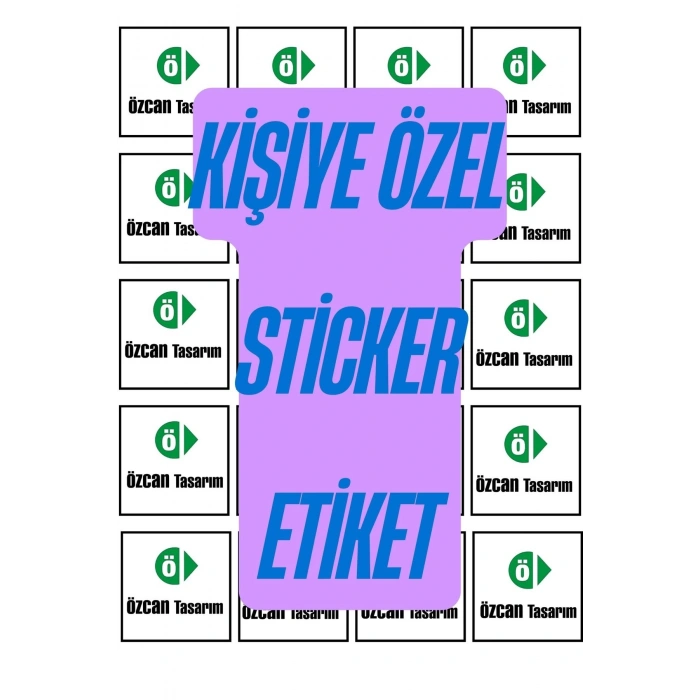 Kişiye Özel Sticker Etiket - Yapışkanlı Etiket - Kendin Tasarla Sticker