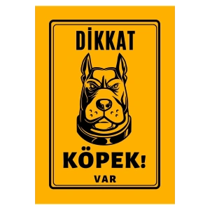 Dikkat Köpek Var Uyarı İkaz Levhası ( PVC Kaplama ) 21 cm x 30 cm