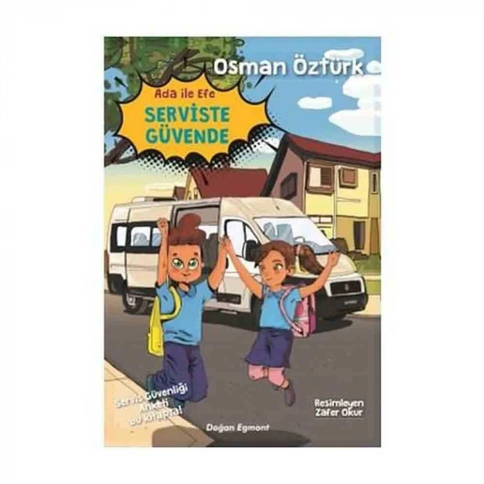 Ada İle Efe Serviste Güvende