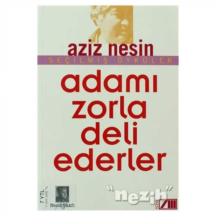Adamı Zorla Deli Ederler