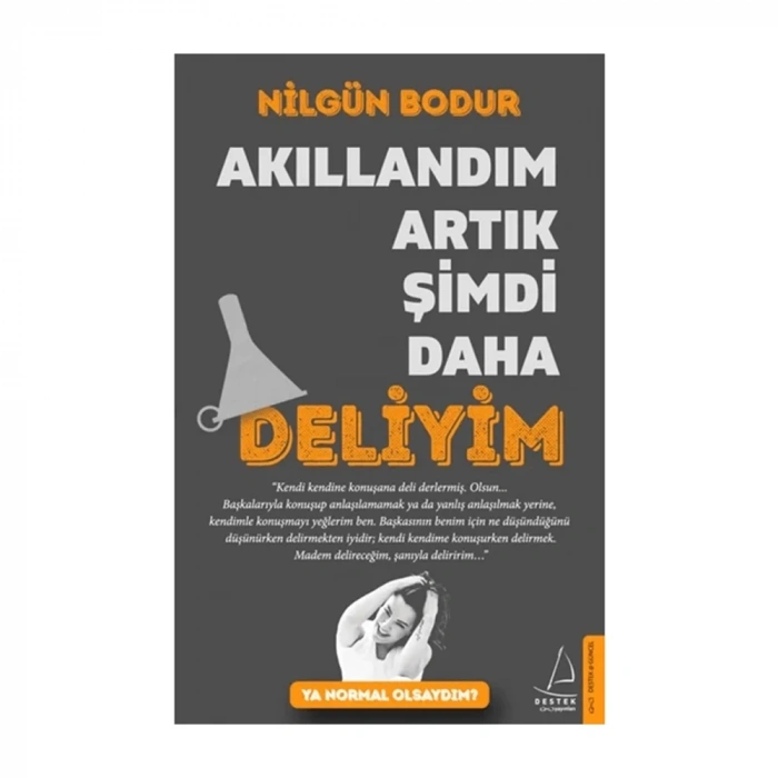 Akıllandım Artık Şimdi Daha Deliyim