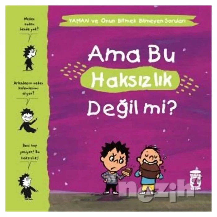 Ama Bu Haksızlık Değil Mi? - Yaman Ve Onun Bitmek Bilmeyen Soruları