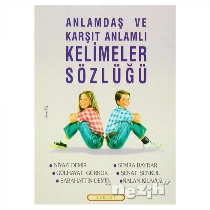 Anlamdaş ve Karşıt Anlamlı Kelimeler Sözlüğü