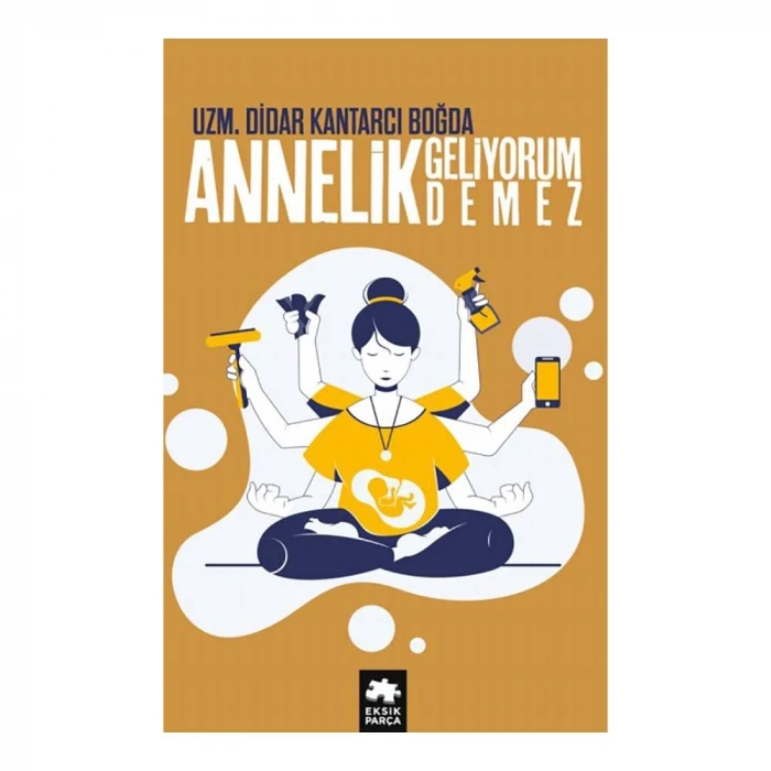 Annelik Geliyorum Demez