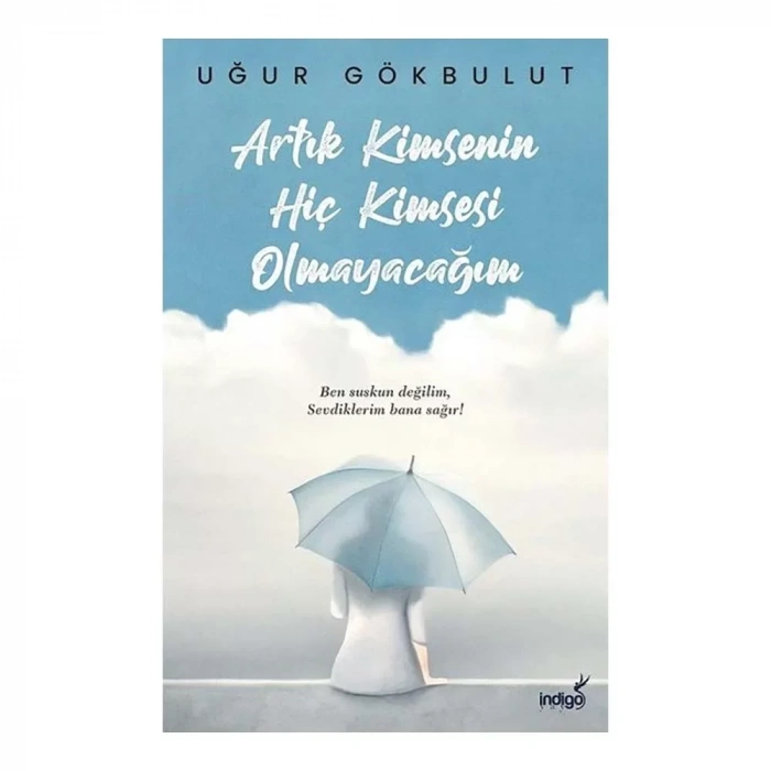 Artık Kimsenin Hiç Kimsesi Olmayacağım