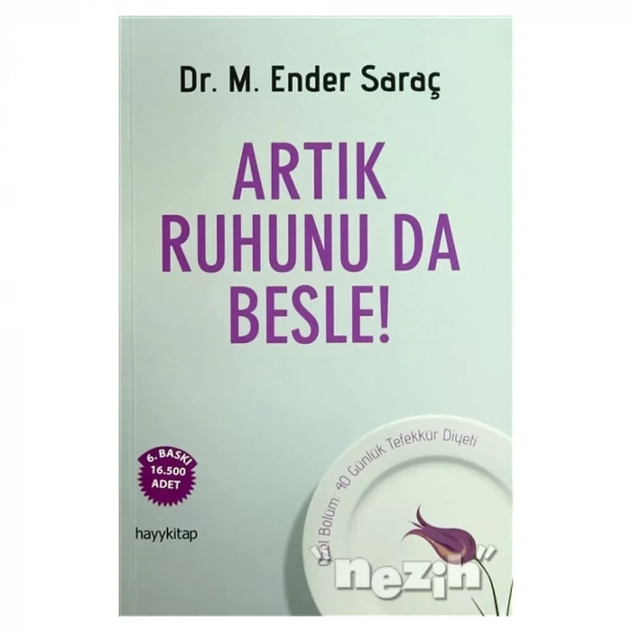 Artık Ruhunu da Besle!