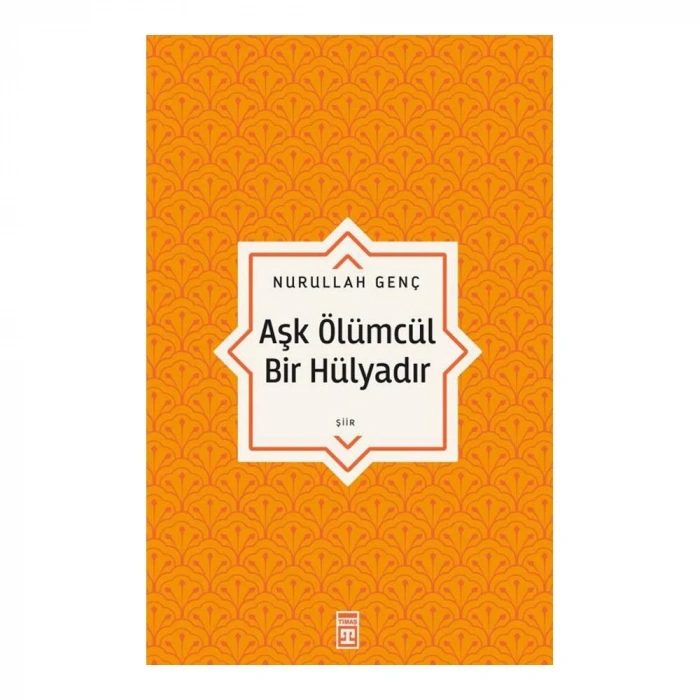 Aşk Ölümcül Bir Hülyadır
