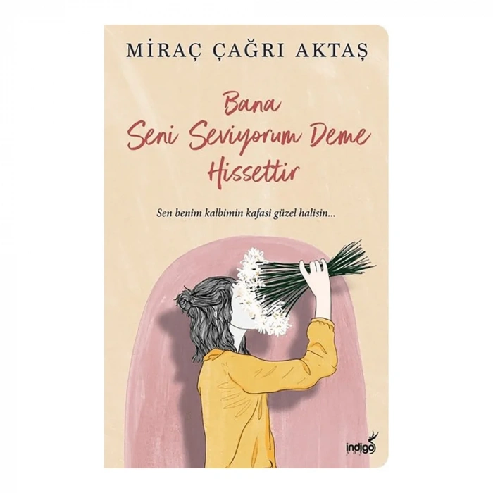 Bana Seni Seviyorum Deme Hissettir