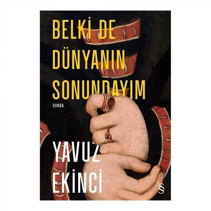 Belki De Dünyanın Sonundayım