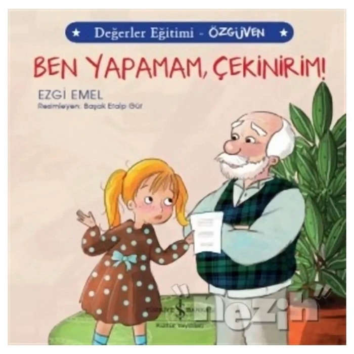 Ben Yapamam Çekinirim! - Değerler Eğitimi Özgüven